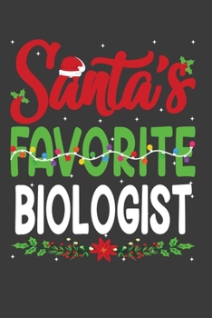 Santa's Favorite Biologist: Funny Christmas Present For Biologist.  Biologist Gift Journal for Writing, College Ruled Size 6" x 9", 100 Page.This ... hat, Christmas pine, white snow, lights.