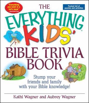 Paperback The Everything Kids' Bible Trivia Book