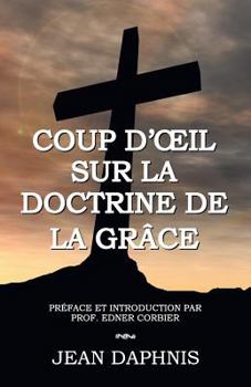 Paperback Coup d'OEil Sur la Doctrine de la Grâce [French] Book