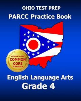 Paperback Ohio Test Prep Parcc Practice Book English Language Arts Grade 4 Book