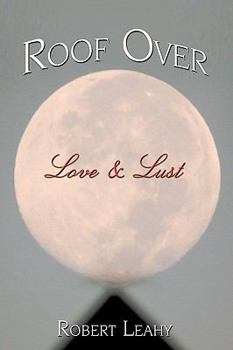 Paperback Roof Over Love & Lust Book