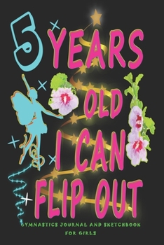 Gymnastics Notebook For Girls and Women,Gymnast Gifts 5 years old: Flip Out Gift Gymnast 5 years