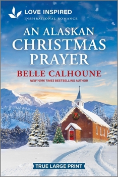 An Alaskan Christmas Prayer: An Uplifting Inspirational Romance