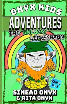 Paperback Onyx Kids Adventures: The Unlucky Leprechaun Book