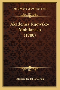 Paperback Akademia Kijowsko-Mohilanska (1900) [Polish] Book