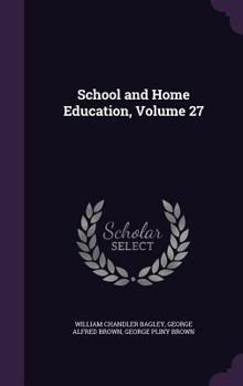 Hardcover School and Home Education, Volume 27 Book