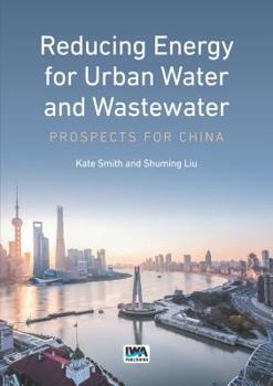 Paperback Reducing Energy for Urban Water and Wastewater: Prospects for China Book