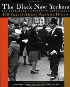 Hardcover The Black New Yorkers: The Schomburg Illustrated Chronology Book