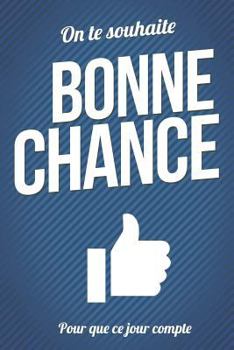 Paperback Bonne chance - Bleu: Livre a ecrire [French] Book