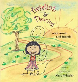 Hardcover Twirling and Dancing with Annie and Friends Book