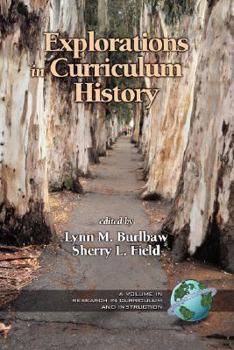 Paperback Explorations in Curriculum History (PB) Book