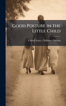 Hardcover Good Posture in the Little Child Book