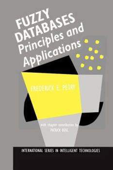 Paperback Fuzzy Databases: Principles and Applications Book