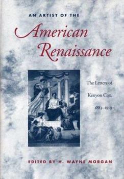 Hardcover An Artist of the American Renaissance: The Letters of Kenyon Cox, 1883-1919 Book