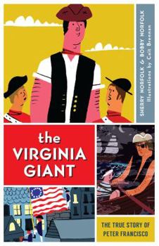 Hardcover The Virginia Giant: The True Story of Peter Francisco Book