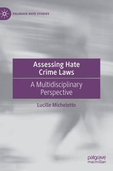 Hardcover Assessing Hate Crime Laws: A Multidisciplinary Perspective Book