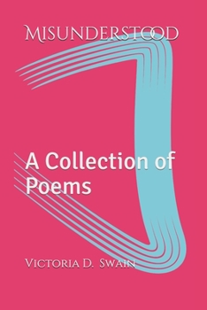 Paperback Misunderstood: A Collection of Poems Book