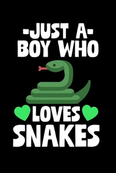Just A Boy Who Loves Snakes: College Ruled Lined Writing Notebook Journal, 6x9, 120 Pages