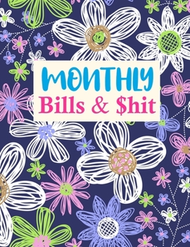 Paperback Monthly Bills & $hit: Cute Undated Monthly Budget Planner - Large Annual Financial Budget Planner And Tracker - Personal or Business Account Book