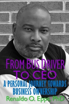 Paperback From Bus Driver to CEO: A Personal Journey Towards Business Ownership Book