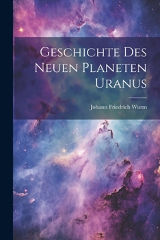 Paperback Geschichte des neuen Planeten Uranus [German] Book