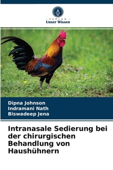 Paperback Intranasale Sedierung bei der chirurgischen Behandlung von Haushühnern [German] Book