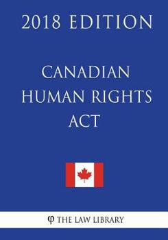 Canadian Human Rights Act - 2018 Edition