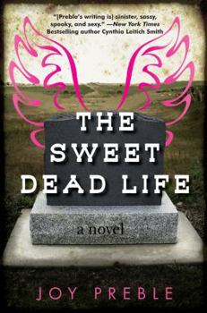 The Sweet Dead Life - Book #1 of the Sweet Dead Life