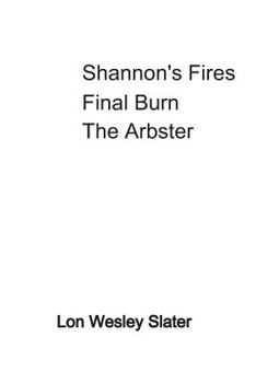 Paperback Shannon's Fires Final Burn The Arbster Book