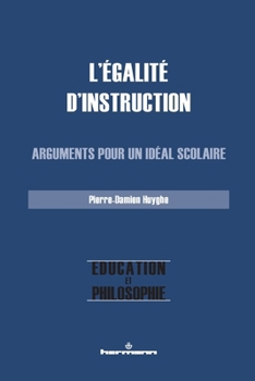 Paperback L'égalité d'instruction: Arguments pour un idéal scolaire [French] Book