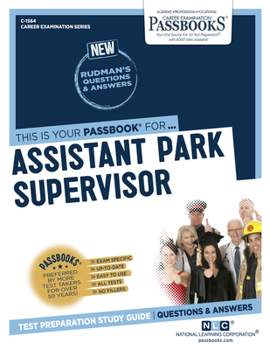 Paperback Assistant Park Supervisor (C-1564): Passbooks Study Guide Volume 1564 Book