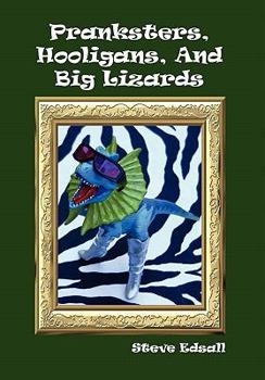 Paperback Pranksters, Hooligans, and Big Lizards Book