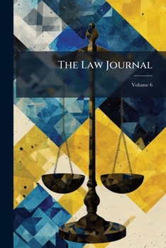 Paperback The Law Journal; Volume 6 Book