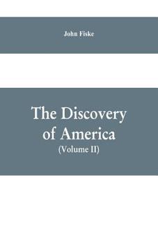 Paperback The Discovery of America: With Some Account of Ancient America and the Spanish Conquest (Volume II) Book