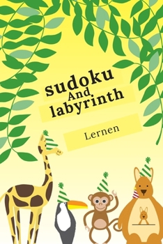 Paperback Sudoku und Labyrinth: Erstaunliches Aktivitätsbuch für Kinder - Mehr als 100 Aktivitäten Sudoku, Labyrinth ... - Ab 8 Jahren. [German] Book