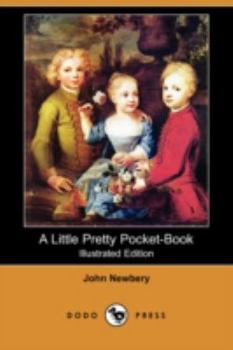 Paperback A Little Pretty Pocket-Book (Illustrated Edition) (Dodo Press) Book