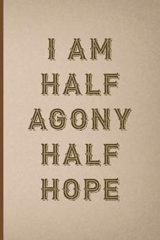 Paperback I Am Half Agony Half Hope: Notebook Journal Composition Blank Lined Diary Notepad 120 Pages Paperback Pink And Brown Texture Steampunk Book