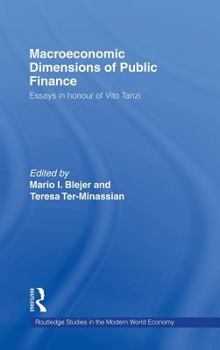 Hardcover Macroeconomic Dimensions of Public Finance: Essays in Honour of Vito Tanzi Book