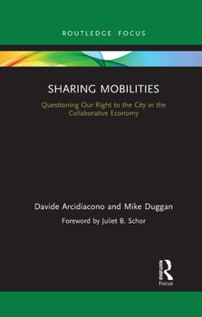 Paperback Sharing Mobilities: Questioning Our Right to the City in the Collaborative Economy Book