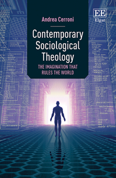 Hardcover Contemporary Sociological Theology: The Imagination That Rules the World Book