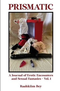 Paperback Prismatic: A Journal of Erotic Encounters and Sexual Fantasies [Large Print] Book