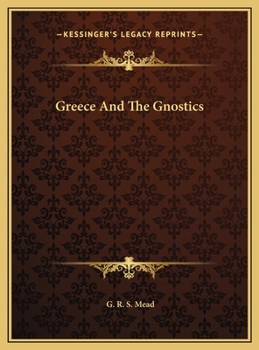 Hardcover Greece And The Gnostics Book