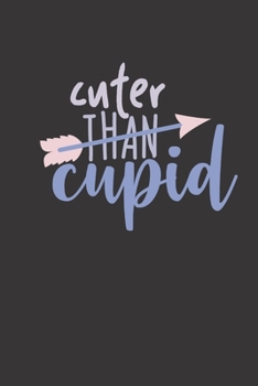 Paperback cuter than cupid: small lined Cupid Love Quotes Notebook / Travel Journal to write in (6'' x 9'') 120 pages Book