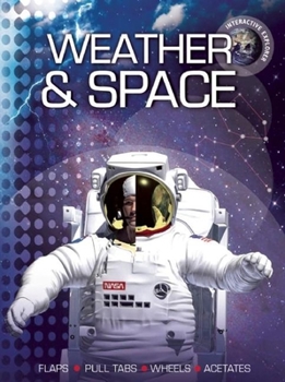 Spiral-bound Interactive Explorer: Weather and Space Book