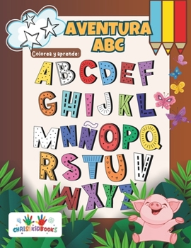 Paperback Aventura ABC: Colorea y Aprende [Spanish] Book