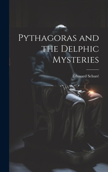 Hardcover Pythagoras and the Delphic Mysteries Book