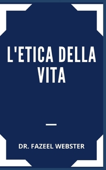 Paperback L'Etica Della Vita [Italian] Book