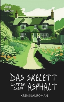 Das Skelett unter dem Asphalt - Book #1 of the Gabriel Gilmore