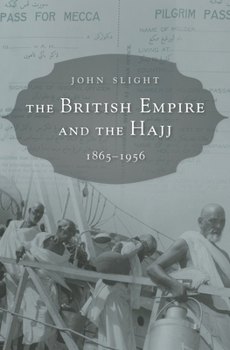 Hardcover The British Empire and the Hajj Book