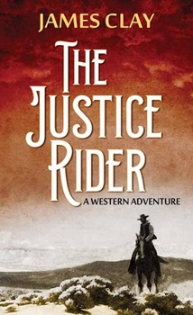 Library Binding The Justice Rider: A Western Adventure [Large Print] Book